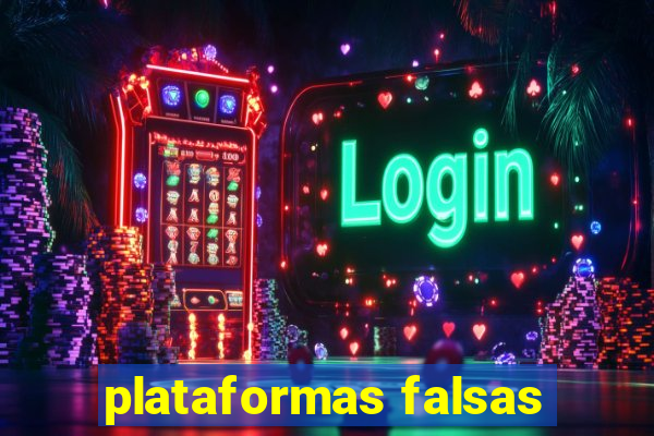 plataformas falsas